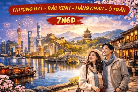 THƯỢNG HẢI – BẮC KINH – HÀNG CHÂU – Ô TRẤN 7N6Đ CZ NOSHOP [T]