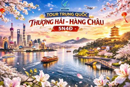 THƯỢNG HẢI – VÔ TÍCH – Ô TRẤN – HÀNG CHÂU 5N4Đ VNA